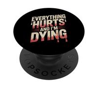Everything Hurts And I’m Dying Funny Workout Funny Gym PopSockets Adhesive PopGrip