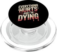 Everything Hurts And I’m Dying Funny Workout Funny Gym PopSockets PopGrip for MagSafe