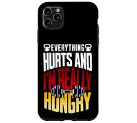 Everything Hurts and I’m Really Hungry Funny Workout Gym Mot Case for iPhone 11 Pro Max