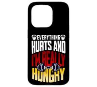 Everything Hurts and I’m Really Hungry Funny Workout Gym Mot Case for iPhone 15 Pro