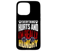 Everything Hurts and I’m Really Hungry Funny Workout Gym Mot Case for iPhone 15 Pro Max