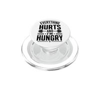 Everything Hurts And I'm Hungry Funny Workout Gym Fitness PopSockets PopGrip for MagSafe
