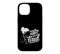 Everything Hurts And I'm Tired Everything Hurts And I'm Case for iPhone 14