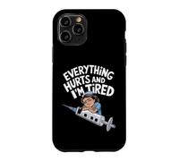 Everything Hurts And I'm Tired Nurse Humor Case for iPhone 11 Pro