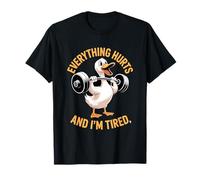 Everything Hurts and Im Tired Workout Duck T-Shirt