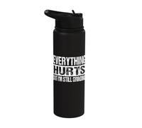 Everything Hurts But I'm Still Grinding - Inspirational Gym Stainless Steel Insulated Water Bottle