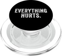 Everything Hurts. Funny getting old shirts PopSockets PopGrip for MagSafe