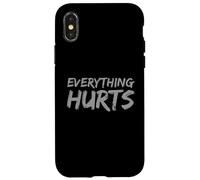 Everything Hurts Funny Gym Quote | Workout Humor Fun Fitness Case for iPhone X/XS