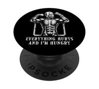 Everything Hurts - Funny Hungry Sore Muscles Weightlifting PopSockets Adhesive PopGrip