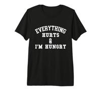 Everything Hurts & I'm Hungry - Running Marathon Runner Premium T-Shirt