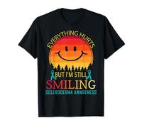 Everything hurts, I'm still smiling Scleroderma Awareness T-Shirt