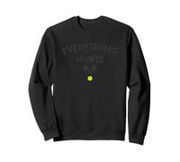 Everything Hurts Pickleball - Funny Court Graphic Sweatshirt