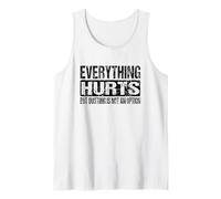 Everything Hurts Quitting is Not an Option - Black Text Tank Top