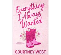 Everything I Always Wanted: A small-town, second chance, found family romantic suspense: 1 (Cooper's Ridge)