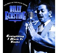 Everything I Have is Yours: The Best of the MGM Years by Eckstine, Billy (1994) Audio CD