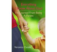 Everything I Know about God, I've Learned from Being a Parent