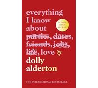 Everything I Know About Love
