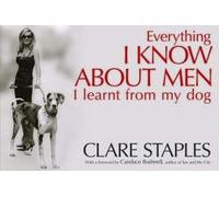Everything I know about Men I Learnt from My Dog