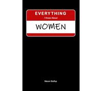 Everything I know About Women