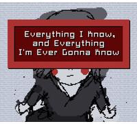 Everything I Know, and Everything I'm Ever Gonna Know PC Steam CD Key