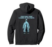 Everything I Know I Learned On The Streets Glitch (Back) Pullover Hoodie