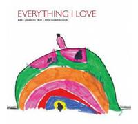 Everything I Love