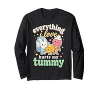 Everything I Love Hurts My Tummy Long Sleeve T-Shirt