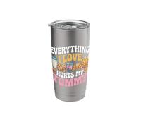 Everything I Love Hurts My Tummy Stainless Steel Insulated Tumbler