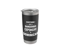 Everything I Love is Dangerous Expensive Or Dominican Stainless Steel Insulated Tumbler