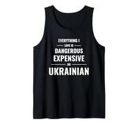 Everything I Love is Dangerous Expensive Or Ukrainian Tank Top