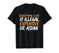 Everything i Love is Illegal Expensive or Asian Value Graphic T-Shirt, Men, Black, S