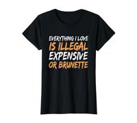 Everything i Love is Illegal Expensive or Brunette Value Graphic T-Shirt, Women, Black, M