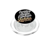 Everything I Love Is Illegal Expensive Or Latina Men Boys PopSockets PopGrip for MagSafe