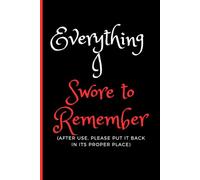 Everything I Swore to Remember: Journal to Make space for the thoughts you’d otherwise forget.