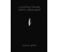 everything i thought before i killed myself