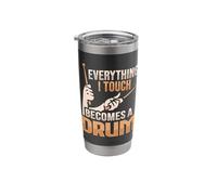 Everything I Touch Becomes a Drum Design Stainless Steel Insulated Tumbler