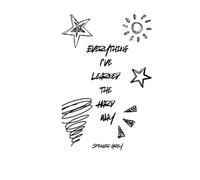 Everything I’ve Learned the Hard Way