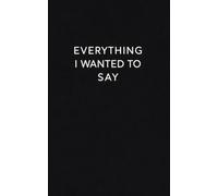 Everything I Wanted to Say