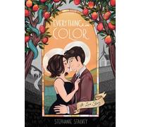 Everything in Color : A Love Story