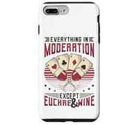 Everything In Moderation Except Euchre And Wine Euchre Case for iPhone 7 Plus/8 Plus