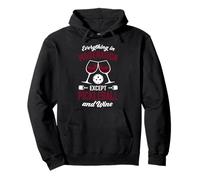 Everything In Moderation Except Pickleball and Wine Pullover Hoodie