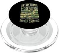 Everything In Moderation Except Roller Skating PopSockets PopGrip for MagSafe