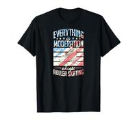 Everything in Moderation Except Roller Skating T-Shirt