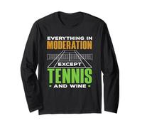 Everything in Moderation Except Tennis Player Long Sleeve T-Shirt