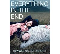 Everything in the End