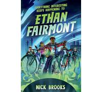 Everything Interesting Keeps Happening to Ethan Fairmont