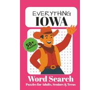 Everything Iowa Word Search Puzzle Book: For Adults, Seniors and Teens | 50+ Puzzles