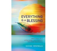 Everything is a Blessing: Timeless Wisdom for a Happy Life