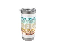 Everything is A Conspiracy Theory When You Don't Understand Stainless Steel Insulated Tumbler