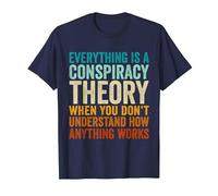 Everything is A Conspiracy Theory When You Don't Understand T-Shirt, Men, Navy Blue, XX-Large